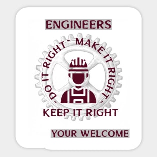 Engineers Do it right and Keep it right Sticker